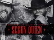 Maluma y Carín León fusionaron su talento en el sencillo “Según Quién”
