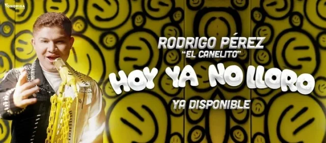 RODRIGO-PEREZ-EL-CANELITO-HOY-YA-NO-LLORO-2