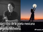 Vida y obra de la poeta mexicana Margarita Michelena