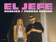 “El Jefe” Feat. Fuerza Regida es el nuevo sencillo de Shakira