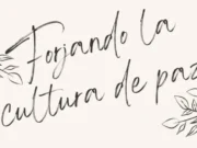 Forjando la cultura de paz
