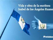 Vida y obra de la escritora guatemalteca Isabel de los Ángeles Ruano