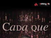 Samy James lanzó “Cada Que”, su nuevo sencillo