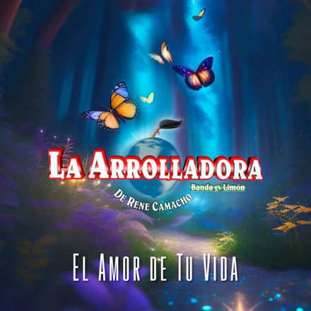 LA ARROLLADORA BANDA EL LIMON-EL AMOR DE TU VIDA