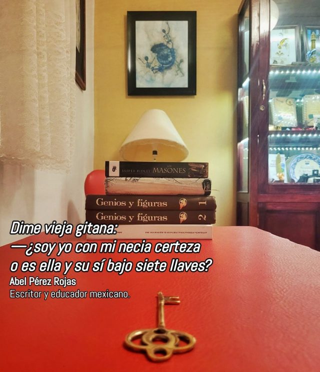 llave frase frases célebres verso de Abel Pérez Rojas