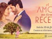 “El amor no tiene receta”: estreno lunes 19 de febrero por “las estrellas”