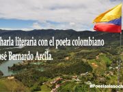 Charla literaria con el poeta colombiano José Bernardo Arcila