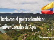 Charla con el poeta colombiano Geniver Corrales de Apía