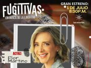 Flor Martino Bibolini platica sobre su personaje Verónica Linares en “Fugitivas en busca de la libertad”