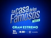 “La Casa de los Famosos México”: estreno domingo 21 de julio, 20:30 horas por “las estrellas” y ViX