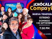 “¡Chócalas Compayito!”: 2a temporada, estreno domingo 1 de septiembre, 19:30 horas por “las estrellas”