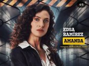 Edsa Ramírez platica de su personaje Amanda Rojas en “Fugitivas en busca de la libertad”