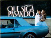 “Que siga pasando” es el nuevo sencillo de Chiquis