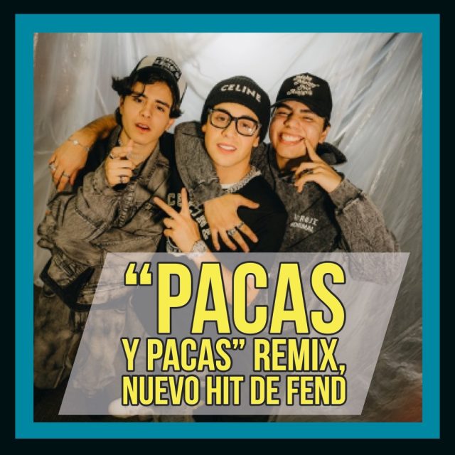 FEND-PACAS Y PACAS REMIX
