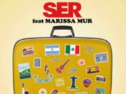 “Cuando llegaste” Feat. Marissa Mur es el nuevo sencillo de SER