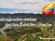 Charla con los escritores colombianos Ninfa Marín, Elizabeth Pérez y Alfonso Toro