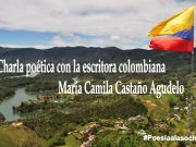 Charla poética con la escritora colombiana María Camila Castaño Agudelo