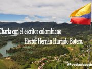 Charla con el escritor colombiano Héctor Hernán Hurtado Botero