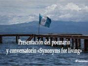 Presentación del poemario y conversatorio «Synonyms for living»