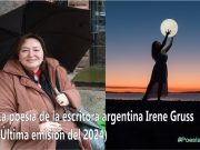 La poesía de la escritora argentina Irene Gruss (Última emisión del 2024)