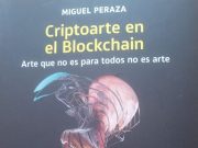 Miguel Peraza: Innovador del Arte Digital en “Criptoarte en el Blockchain”
