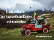 Charla poética con César Augusto Orozco Ramírez locutor colombiano