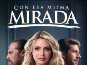 “Con esa misma mirada”: nueva serie de ViX se estrena este viernes 21 de marzo