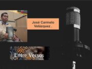 Entre Versos: diálogo con José Carmelo Velázquez (Poeta mexicano)