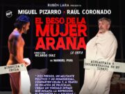 Miguel Pizarro y Raúl Coronado llegan a Puebla con la exitosa obra “El beso de la mujer araña”