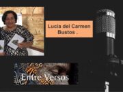 Entre Versos: diálogo con Lucía del Carmen Bustos (Poeta mexicana)