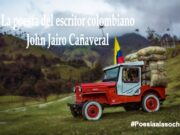 La poesía del escritor colombiano John Jairo Cañaveral