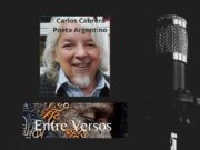 Entre Versos: diálogo con Carlos Cabrera (Poeta de Argentina)