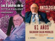 Presentarán dos libros, dos miradas sobre la obra fructífera de Salvador Calva Morales