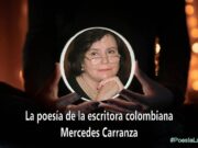 La poesía de la escritora colombiana Mercedes Carranza