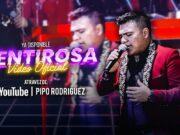 Pipo Rodríguez triunfa con su sencillo “Mentirosa”