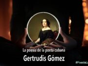 La poesía de la poeta cubana Gertrudis Gómez