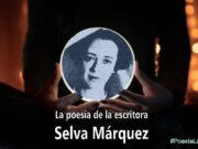 La poesía de la escritora Selva Márquez