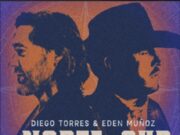 Diego Torres y Eden Muñoz lanzaron en colaboración el sencillo “Mi norte & Mi sur”