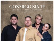 Todo un éxito ha sido la canción “Contigo Sin Ti” de Matisse y Cristian Castro