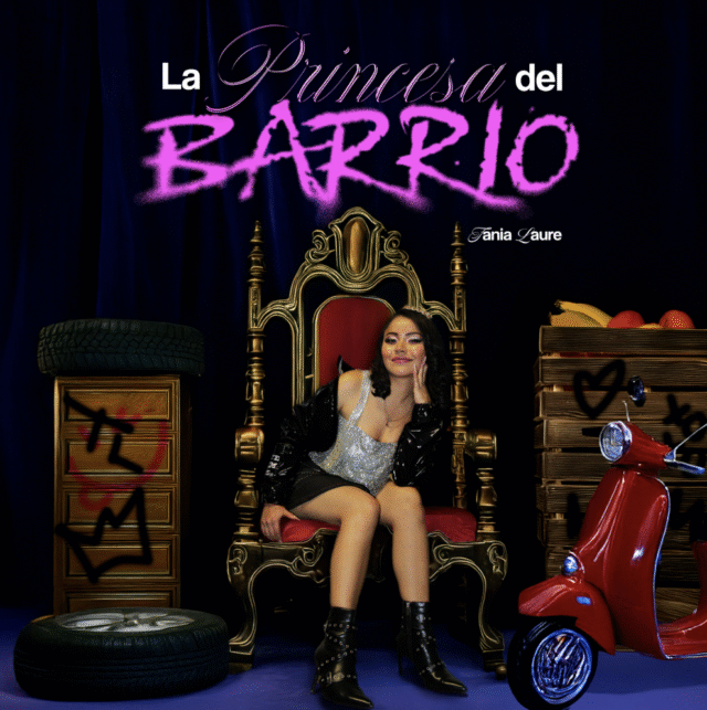 TANIA LAURE-LA PRINCESA DE BARRIO