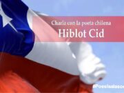 Charla con la poeta chilena Hiblot Cid