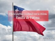 Charla poética y cultural con la chilena Emilia de Fátima
