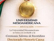La Universidad Mesoamericana investirá con el Doctorado Honoris Causa a cuatro personalidades de alto mérito académico y cultural