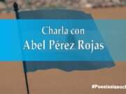 Charla con Abel Pérez Rojas