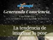 La tendencia de imaginar lo peor