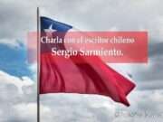 Charla con el escritor chileno Sergio Sarmiento