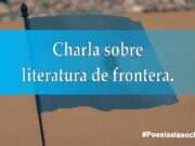Charla sobre literatura de frontera