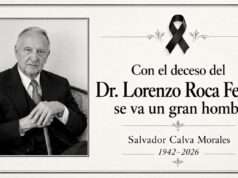 Con el deceso del Dr. Lorenzo Roca Ferrer, se va un gran hombre: Salvador Calva Morales