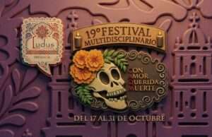 19º Festival Multidisciplinario “Con Amor Querida Muerte”